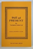PAST and PRESENT by THOMAS CARLYLE and RICHARD D. ALTICK , 1965