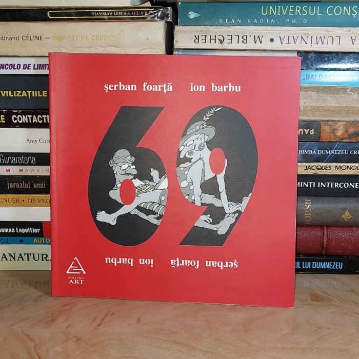 SERBAN FOARTA / ION BARBU - 69 , ART , 2011 #