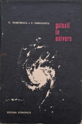 Galaxii in univers - G. Demetrescu, C. Parvulescu foto