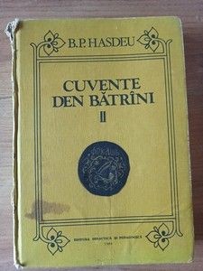 Cuvente den batrani. Cartile poporane ale romanilor vol 2- B. P. Hasdeu foto