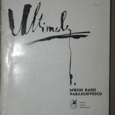 ULTIMELE. POEZII de MIRON RADU PARASCHIVESCU 1971