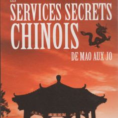 Roger Faligot - Les services secrets chinois de Mao aux Jo / Serviciile secrete