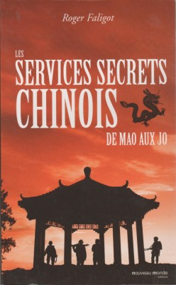 Roger Faligot - Les services secrets chinois de Mao aux Jo / Serviciile secrete foto