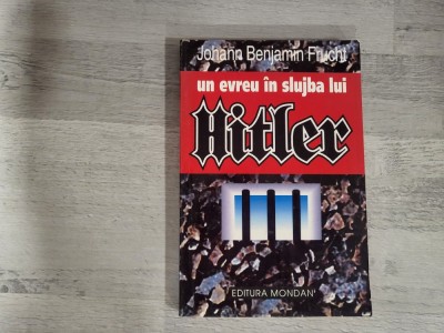 Un evreu in slujba lui Hitler de Johann Benjamin Frucht foto