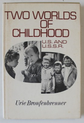 TWO WORLDS OF CHILDHOOD : U.S. and U.S.S.R. by URIE BRONFENBRENNER , 1970 foto