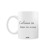 Cana alba personalizata Cafeaua se bea cu mine, Nu cu zahar, INOVATIX&reg;. 330ml, Oem