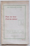 &bdquo;Flori de bine: Flori de iubire! &ndash; Nicolau Alfred, București 1932, cu dedicație&rdquo;
