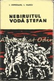 Cumpara ieftin Nebiruitul Voda Stefan - 47 Ani Gloriosi, I. Lespezeanu, L. Marcu, Editura Stiintifica 1962, Carte Istorie, Biografie Stefan cel Mare