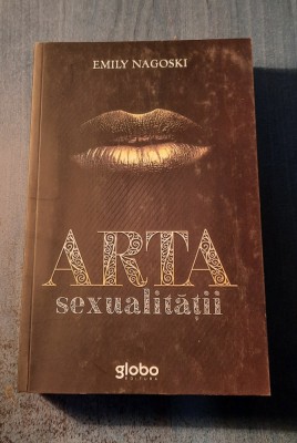 Arta sexualitatii Emily Nagoski foto