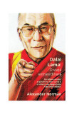 Dalai Lama: O viață extraordinară - Paperback - Alexander Norman - Lifestyle