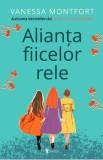 Alianta fiicelor rele - Vanessa Montfort