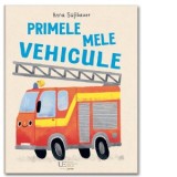 Primele mele vehicule - Anna Su&szlig;bauer, Larisa Lauber