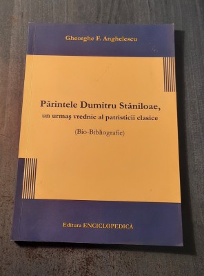 Parintele Dumitru Staniloae un urmas vrednic al patristicii clasice G Anghelescu foto