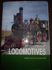 The complete encyclopedia of locomotives-2007 carte in lb engleza, cu ilustratii/ Enciclopedia Locomotivelor foto