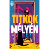 Titkok m&eacute;ly&eacute;n - Margr&eacute;t Tryggvad&oacute;ttir
