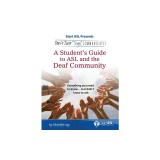 Don't Just ""Sign.."". Communicate!: A Student's Guide to ASL and the Deaf Community