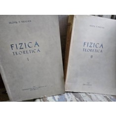 Fizica Teoretica - Teofil T. Vescan - Vol. I si II