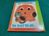 Si Pisoiul si Catelul, V. Berestov, 1983, Carte Pop-Up - Editura Malis Moscova &amp; Ion Creanga Bucuresti - Carte Copii Povesti