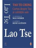 Cumpara ieftin Tao Te Ching. Cartea despre Tao si calitatile sale/Lao Tse