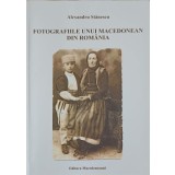 FOTOGRAFIILE UNUI MACEDONEAN DIN ROMANIA-ALEXANDRU STANESCU-244354