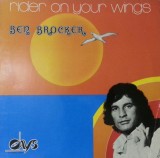 Cumpara ieftin VINIL Ben Brocker &lrm;&ndash; Rider On Your Wings - VG+ -