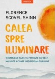 Calea spre iluminare/Florence Scovel Shinn