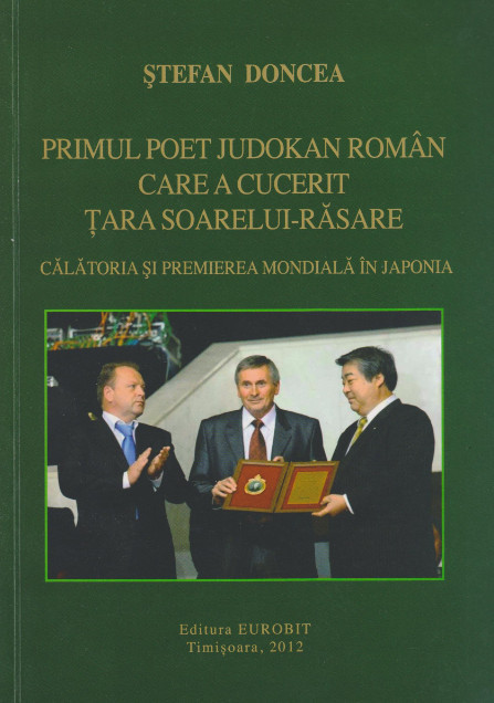 Stefan Doncea. Primul poet judokan roman care a cucerit Tara Soarelui-Rasare