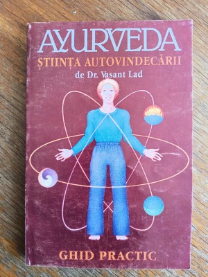 Ayurveda, Stiinta Autovindecarii - Dr. Vasant Lad / R1F foto