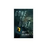 Gone to Dust: A Detective Nils Shapiro Novel
