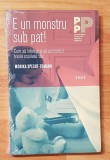 E un monstru sub pat! Cum sa intelegi si sa gestionezi fricile copilului Psihologia Practica