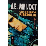 A. E. Van Vogt - Cucerirea Kiberului (Editia: 1998)