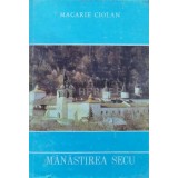 Manastirea Secu - 1987 - Macarie Ciolan ($M119)