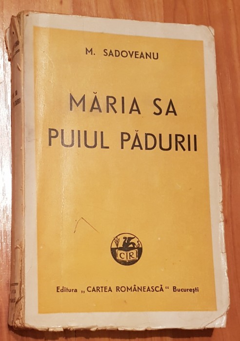 Maria Sa Puiul Padurii de Mihail Sadoveanu, 1945