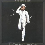 Vinil Andrew Gold &lrm;&ndash; All This And Heaven Too (VG+), Rock