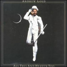 Vinil Andrew Gold ‎– All This And Heaven Too (VG+)