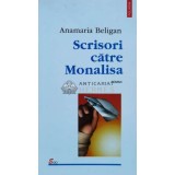 Scrisori catre Monalisa - 1999 - Anamaria Beligan (C82)