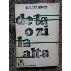 DE LA O ZI LA ALTA , MEMORII de N CARANDINO