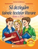 Cumpara ieftin Sa dezlegam tainele textelor literare. Clasa a IV-a/Carmen Iordachescu, Daniela Dulica, Camelia Sima, Carminis