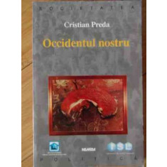 Occodentul Nostru - Cristian Preda ,529895