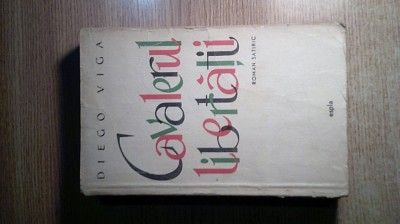Diego Viga - Cavalerul libertatii sau Evolutia unui domn mai in varsta (1958) foto