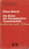 Die Krise Der Europaischen Gemeinschaft - Klaus Busch