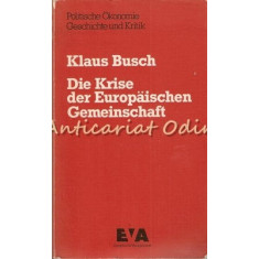 Die Krise Der Europaischen Gemeinschaft - Klaus Busch