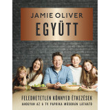Egy&uuml;tt - Feledhetetlen, k&ouml;nnyed &eacute;tkez&eacute;sek - Jamie Oliver