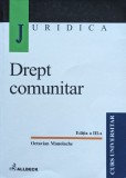 Cumpara ieftin Drept comunitar - 2001 - Octavian Manolache (xx827)
