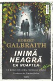 Inima neagra ca noaptea - Robert Galbraith - Editura Trei