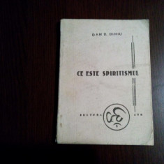 CE ESTE SPIRITISMUL - Dan D. Dimiu - Editura AUM, 1991, 153 p.