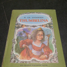 THUMBELINA - H. Ch. Andersen - DOINA BOTEZ (ilustratii) - 1985, 22 p.