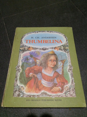 THUMBELINA - H. Ch. Andersen - DOINA BOTEZ (ilustratii) - 1985, 22 p. foto