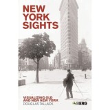 New York Sights: Visualizing Old and New New York