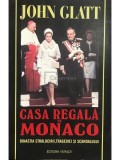 John Glatt - Casa Regala de Monaco (Editia: 2002)